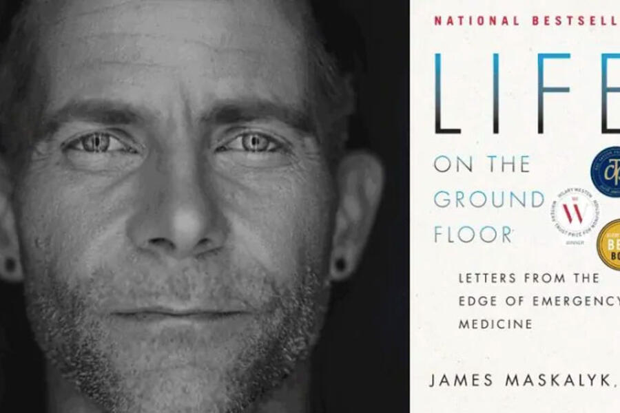 James Maskalyk - Life on the Ground Floor