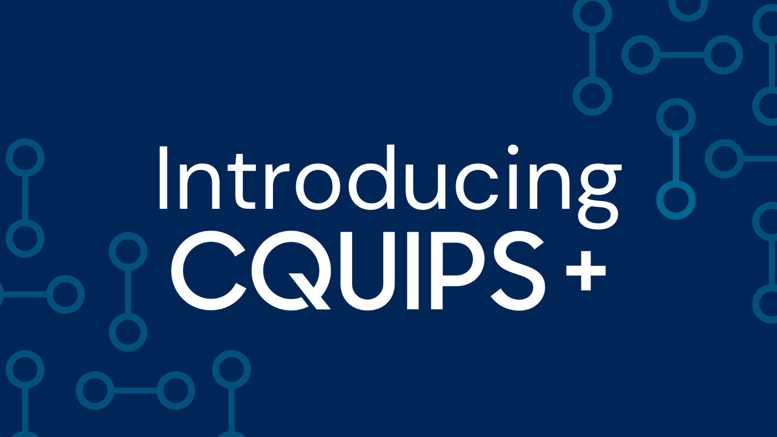 Introducing CQuIPS+